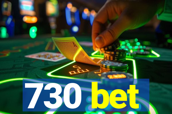 730 bet